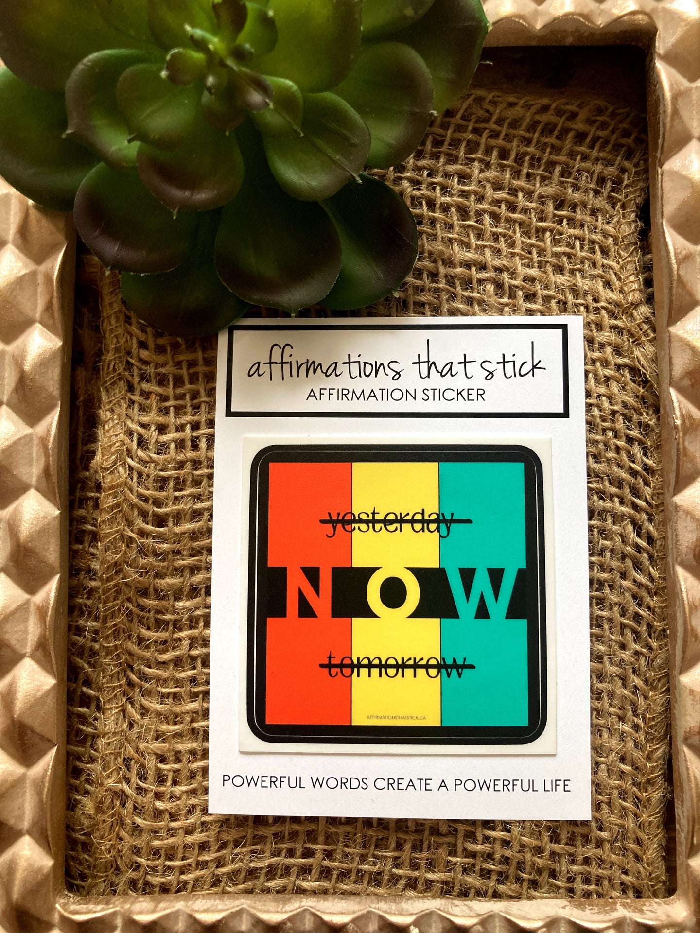 NOW Affirmation Sticker-Affirmations That Stick CA